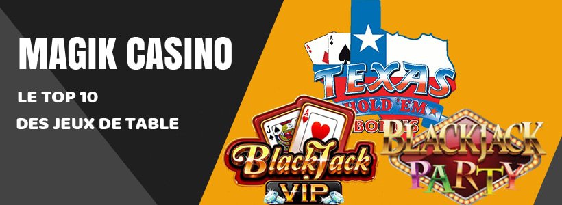 le-top-10-des-jeux-de-table-casino-en-ligne-magik